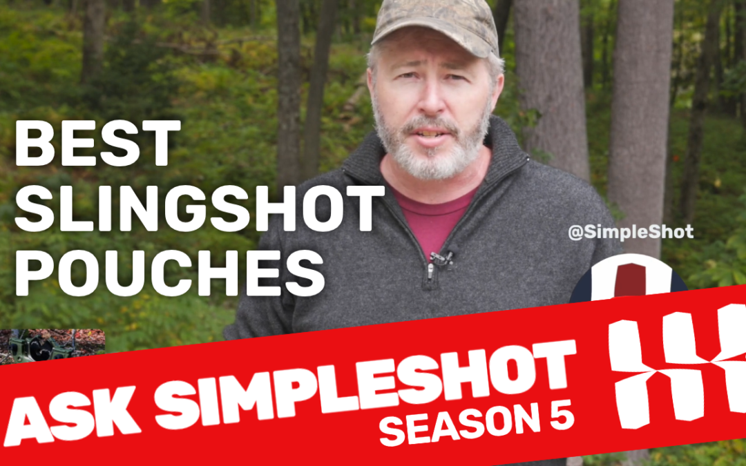 Choosing the correct slingshot pouch